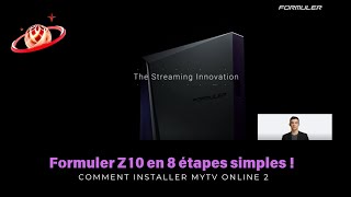 Comment Installer MyTV Online 2 sur Formuler Z10 en 8 étapes simples  📺🚀 [upl. by Irami]