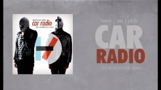 twenty one pilots  Car Radio The Knuckledusters Progressive Remix [upl. by Ative914]