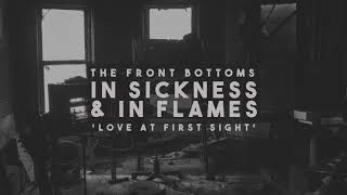 The Front Bottoms  love at first sight Official Audio [upl. by Wsan]