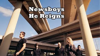 Newsboys  He Reigns lyrics karaoke instrumental [upl. by Caralie40]