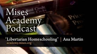 Libertarian Homeschooling  Ana Martin [upl. by Quintina]