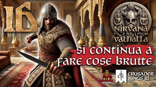 si continua a fare cose brutte  Ep16  CRUSADER KINGS 3  Nirvana is the new Valhalla [upl. by Vasily]