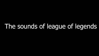 the sounds of league of legends [upl. by Htes]