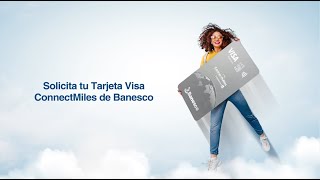 Solicita tu VisaConnectMiles de Banesco y se uno de los ganadores de los 100 bonos de 10000 millas [upl. by Atiekram]