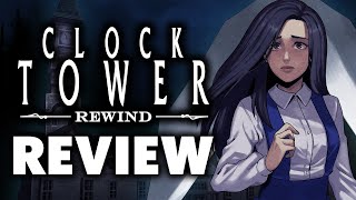 Clock Tower Rewind Review  The Final Verdict [upl. by Hammerskjold]