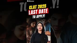 CLAT 2025 Last Date to Apply clat2025 [upl. by Ilhsa780]