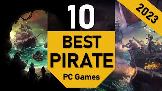 Best PIRATE Games 2023  TOP10 Pirate PC Games [upl. by Mord]