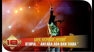 Utopia  Antara Ada Dan Tiada Live Konser Pekalongan 18 Agustus 2006 [upl. by Phare]