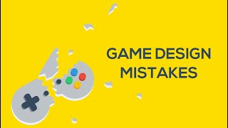 7 Game Design Mistakes to Avoid [upl. by Nylcoj]