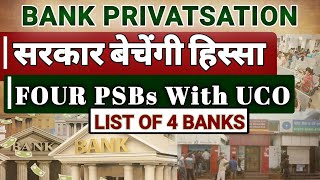 Big Update on Bank Privatisation  4 Public Sector Banks May Privatized soon [upl. by Lyndy913]