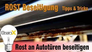 Rost am Auto dauerhaft beseitigen – Die besten Tipps gegen Rost am Auto [upl. by Alomeda]