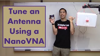 Tune an Antenna Using a NanoVNA [upl. by Calvo278]