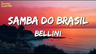 Samba do Brasil  Bellini  LetraLyrics  Latin Letra [upl. by Archibald]