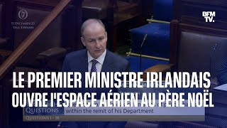 Le Premier ministre irlandais lassure quotLe Père Noël aura bien accès à lespace aérienquot [upl. by Leffen]