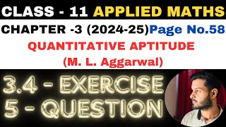 5 Ques Ex 34 l Chapter 3 l Quantitative Aptitude l Class 11th Applied Maths l M L Aggarwal 202425 [upl. by Assirek36]