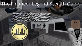 The Financer Legend Stealth Badge Guide Entry Point [upl. by Aridatha538]