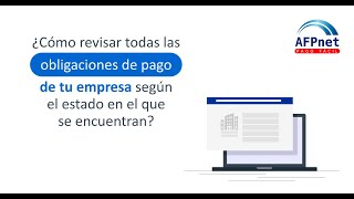 AFPnet ¿Cómo revisar todas las obligaciones de pago de tu empresa según el estado en el que están [upl. by Brigette]