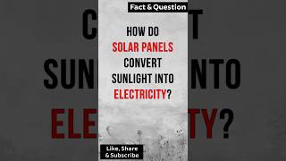 How do Solar Panels convert Sunlight into Electricity solarsystem solarenergy [upl. by Allac]