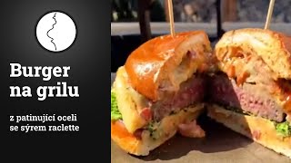 Burger na grilu z patinující oceli se sýrem raclette [upl. by Lindner]