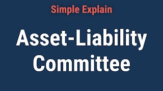 What Is an AssetLiability Committee [upl. by Lexis]