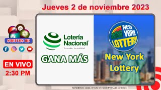 Lotería Nacional Gana Más y New York Lottery en VIVO 📺│Jueves 2 de noviembre 2023 [upl. by Enirehtakyram]