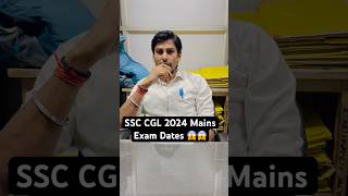 SSC CGL 2024 Mains Exam Dates Out 😱😱 ssccgl2024 ssccgl ssc cgl [upl. by Renate]