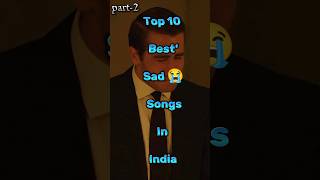 Top 10 Best Sad 😭Songs in IndiaPart2 song sadsong music [upl. by Tu]