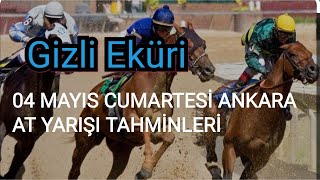 04 MAYIS 2024 CUMARTESİ ANKARA AT YARIŞI TAHMİNLERİ GİZLİ EKÜRİ KANALİMİZDA [upl. by Lemej490]