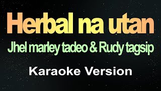 Herbal Na Utan  Reggae Karaoke [upl. by Lyssa778]