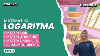 LOGARITMA – Materi Matematika Peminatan Kelas 10 SMA UTBK Simak UI  Part4 [upl. by Hahn]