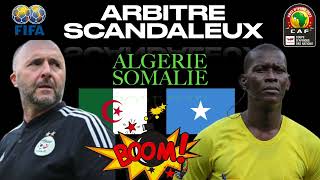 Un arbitre SCANDALEUX 😱 pour le match ALGERIE SOMALIE 🇩🇿🇸🇴 [upl. by Reuben]