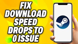 How To Fix Steam Download Speed Drops to 0 Issue 2024  Quick Fix [upl. by Feenah96]