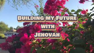 Building my Future with Jehovah  JW Songs [upl. by Safire387]