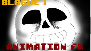 BLAGUE  Undertale animation FR Originale [upl. by Ponce942]