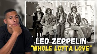 FIRST TIME HEARING Led Zeppelin  Whole Lotta Love  REACTION [upl. by Ssej]