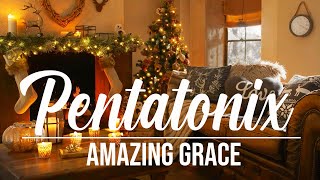 AMAZING GRACE  PENTATONIX  Lyrics Video [upl. by Gunther796]