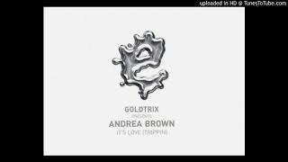 【Remixer Help】 Goldtrix Andrea Brown Its Love Trippin Tillman Uhrmacher [upl. by Nnylecyoj]