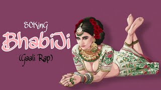 Bhabi ji Gaali Rap  SCKinG  Chacha Rap  Latest Hit Song Of 2021Hindi Rap  Prod By Tune Seeker [upl. by Auehsoj]