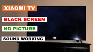 Xiaomi TV Black Screen Fix  Ultimate Repair Guide for All Issues [upl. by Jasen]