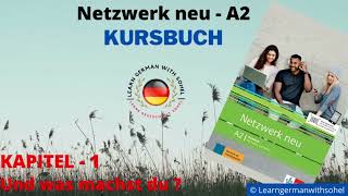 Netzwerk neu Kursbuch – A2 Audio  KAPITEL – 1  Und was machst du [upl. by Enamrahc404]