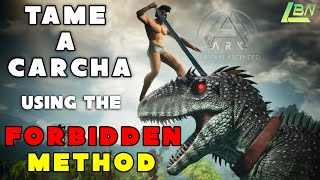 Tame a Carcha using The FORBIDDEN Method [upl. by Vahe150]