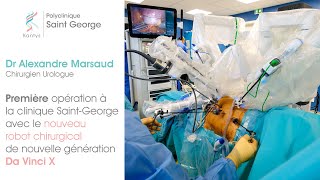 Première opération avec le nouveau robot chirurgical DaVinci X à la Polyclinique SaintGeorge à Nice [upl. by Ettener]