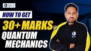 How to Get 30 Marks in Quantum Mechanics  CSIR NET Physical Science June 2024  IFAS Physics [upl. by Ajnot]