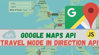 Learn How to Build a Google Maps API using Javascript Travel mode with direction API [upl. by Oiliduab144]