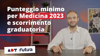 Punteggio minimo per Medicina 2023 e scorrimento della graduatoria [upl. by Ahmed516]