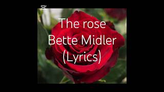 FULL VIDEO IN quot VIDEOS quot NeedSimplytoday The rose of Bette Midler  Lyrics [upl. by Salisbury]