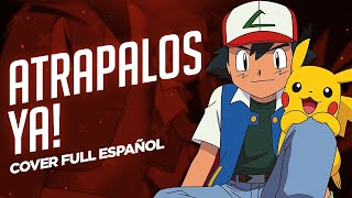 Pokemon Opening  Atrápalos Ya Cover Español Latino  David Delgado [upl. by Schaumberger]