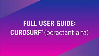 Full User Guide CUROSURF® poractant alfa [upl. by Cannice]