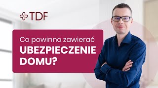 Co powinno zawierać ubezpieczenie domu [upl. by Aineles671]