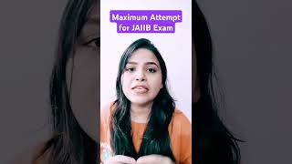 What is the maximum attempt for JAIIB Exam [upl. by Eade]